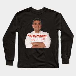 can’t arrest the cake boss Long Sleeve T-Shirt